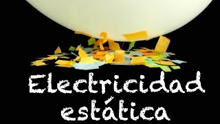 Electricidad estática  Experimentos para niños  Globo y papeles [upl. by Wadell748]