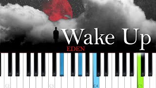 Eden  Wake Up Piano Tutorial [upl. by Shaikh285]