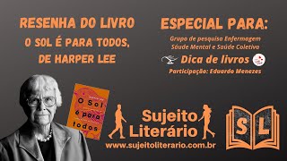 O sol é para todos de Harper Lee  resenha resumida [upl. by Noiz675]