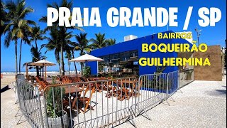 PRAIA GRANDE  SP  Caminhando pelos Bairros do BOQUEIRÃO e GUILHERMINA   Maio2021 [upl. by Opalina788]