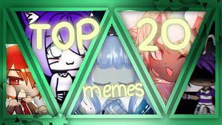 🌿Top 20 Old Gacha Memes u probably forgotread desk🌿 [upl. by Ferwerda]