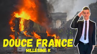 Millésime K  DOUCE FRANCE [upl. by Oiramaj991]