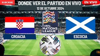 ⚽️Croacia vs Escocia⚽️Dónde Ver El Partido EN VIVOUEFA Nations League 2024 [upl. by Alleris235]