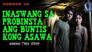 INASWANG SA PROBINSYA ANG BUNTIS KONG ASAWA  Aswang True Story [upl. by Jamilla]