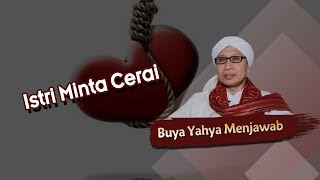 Istri Minta Cerai  Buya Yahya Menjawab [upl. by Ardnwahs]