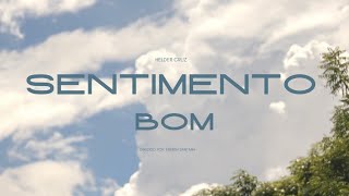 Helder Cruz  Sentimento Bom Clipe Oficial [upl. by Masry]