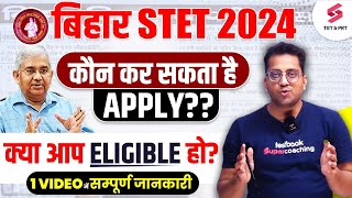 Bihar STET 2024  कौन कर सकता है Apply in BSTET 2024 क्या आप ELIGIBLE हो BSTET 2024  Himanshu Sir [upl. by Terrag694]