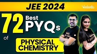 Physical Chemistry JEE Mains PYQs  72 Best PYQs  JEE 2024 Chemistry  Shilpi maamVedantuMath [upl. by Elokcin]