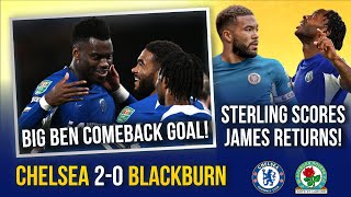 CHELSEA 20 BLACKBURN  CUP QUARTER FINAL  BADIASHILE COMEBACK ⚽️ STERLING ⚽️ amp JAMES RETURNS [upl. by Hsina]