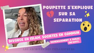 Poupette s’explique sur sa séparation avec Allan Enfants sociétés futur Dubai elle se confie [upl. by Leonteen]