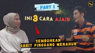 Part 1  3 Jurus Ampuh Penyembuhan Sakit Pinggang  Lower Back Pain  Syaraf Kejepit [upl. by Alexina]