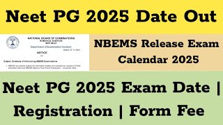 Neet PG 2025 Exam Date  NBEMS exam calendar 2025  Neet PG 2025 Exam Date [upl. by Ahsinut978]