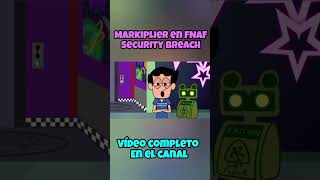 Markiplier en FNAF Security breach AnimadoDoblaje Fandubshort [upl. by Liagabba]