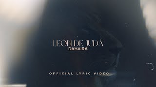 León De Judá Dahaira Video Lyric [upl. by Johen]