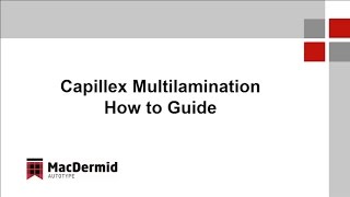 Capillex Multilamination MacDermidAutotype  How to Guide [upl. by Yoccm]