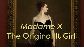 Madame X  The Original It Girl [upl. by Einnalem]