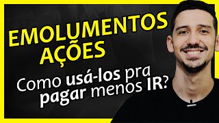 O Que São EMOLUMENTOS Nas AÇÕES e Como Usálos Pra PAGAR MENOS Imposto de Renda  FINANPRÁTICA [upl. by Josephina]