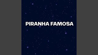 PIRANHA FAMOSA Remix [upl. by Marti]