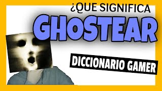 ¿Qué significa GHOSTEAR o Hostear  Diccionario Gamer [upl. by Chevy250]