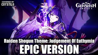 Genshin Impact OST  Raiden Shogun Theme Judgment of Euthymia  EPIC VERSION [upl. by Nathalia]