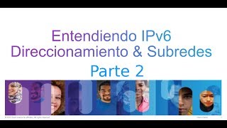 Entendiendo IPv6  Direccionamiento y Subredes Parte 2 [upl. by Winnie]