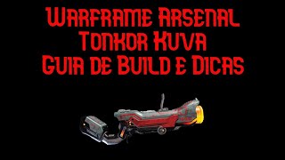 Warframe  Tonkor Kuva  Guia de Build e Dicas [upl. by Boyce]