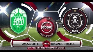 Absa Premiership 201819  AmaZulu FC vs Orlando Pirates [upl. by Livy835]