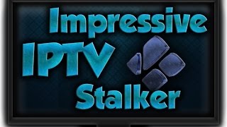 Great IPTV Stalker  Kodi  Installation Guide [upl. by Nalliuq]