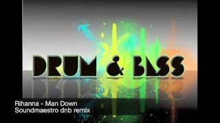 Rihanna  Man Down Soundmaestro dnb Remix [upl. by Nigem339]