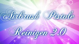 Airbrush Pistole schnell reinigen [upl. by Funk]