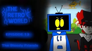 The Retro World  Episode 13  The Bloody Friends  Made By UTG Movies [upl. by Estele]