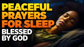 Let This Play While You Sleep  Blessed and Peaceful Prayers  Fall Asleep In Gods Presence [upl. by Tesil]