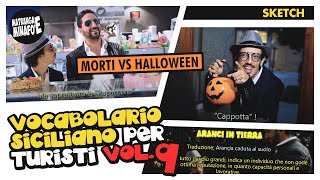 Vocabolario SICILIANO per turisti  Vol 9  MORTI VS HALLOWEEN [upl. by Nylinnej375]