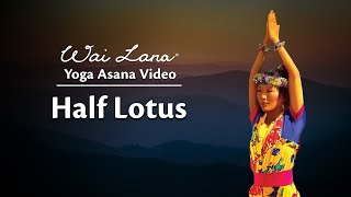 Loosen the Hips Knees and Ankles with Half Lotus Pose  Wai Lana Yoga [upl. by Emelyne980]