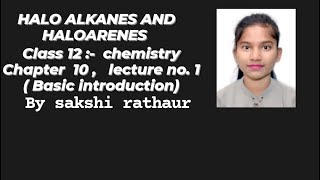 HALOALKANES AND HALOARENES  CLASS 12 ORGANIC CHEMISTRY  Chapter 10 basic introduction [upl. by Jean]