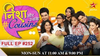 Nisha Aur Uske Cousins Episode 252 [upl. by Douville]