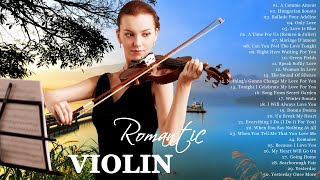 Most Beautiful Violin Love Songs of All time  Best Relaxing Romantic Melodies for Stress Relief [upl. by Divine188]