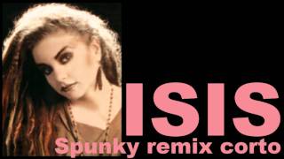 Alaska y Dinarama  Isis Spunky remix versión corta [upl. by Wendall]