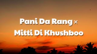 Pani Da Rang × Mitti Di Khushboo Ayushmaan Khurrana Bollywood Song [upl. by Ahsimin]