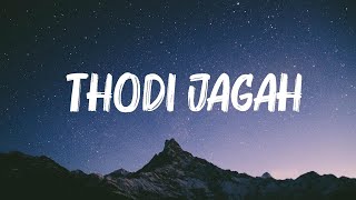 Arijit Singh  Thodi Jagah Lyrics [upl. by Misty]