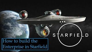 How To Build The Enterprise In Starfield [upl. by Cassiani381]