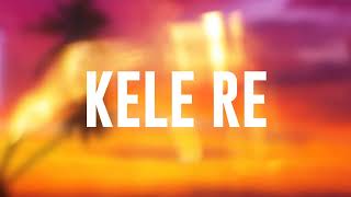 VLY  KELE RE Official Lyric Video [upl. by Mortensen481]