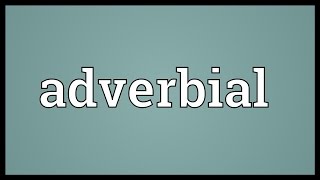 Adverbial Meaning [upl. by Ingrid930]