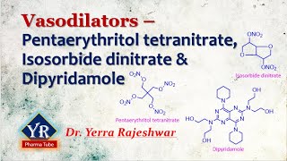 Vasodilators  Pentaerythritol tetranitrate Isosorbide dinitrate amp Dipyridamole  YR Pharma Tube [upl. by Ernaldus]