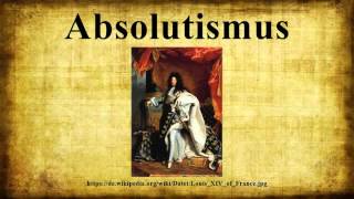 Absolutismus [upl. by Alinna]