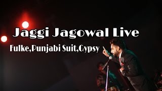 Jaggi Jagowal Live SongFulkePunjabi suitGypsy [upl. by Enilehcim]