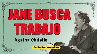 JANE BUSCA TRABAJO  AGATHA CHRISTIE  VOZ HUMANA [upl. by Yehus838]