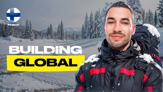 7 Rules of building Global  EP1 Building Global Finland Launch🇫🇮 [upl. by Nodnahs27]