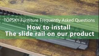 How to install the slide rail on TOPSKY productNew Version from 2020 April 3 [upl. by Dadelos]