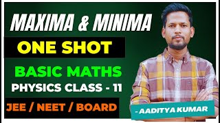 MAXIMA amp MINIMA  One Shot  PHYSICS Class 11  JEENEETBoard By Aaditya Kumar [upl. by Nosyk]